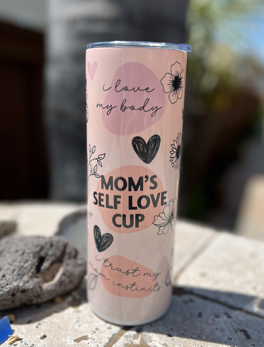 Mom Self Love Non Resin Sublimation 20oz tumbler